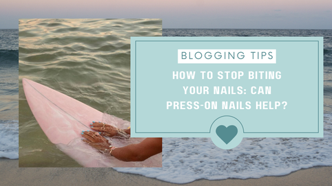 How to Stop Biting Your Nails: Can Press-On Nails Help?